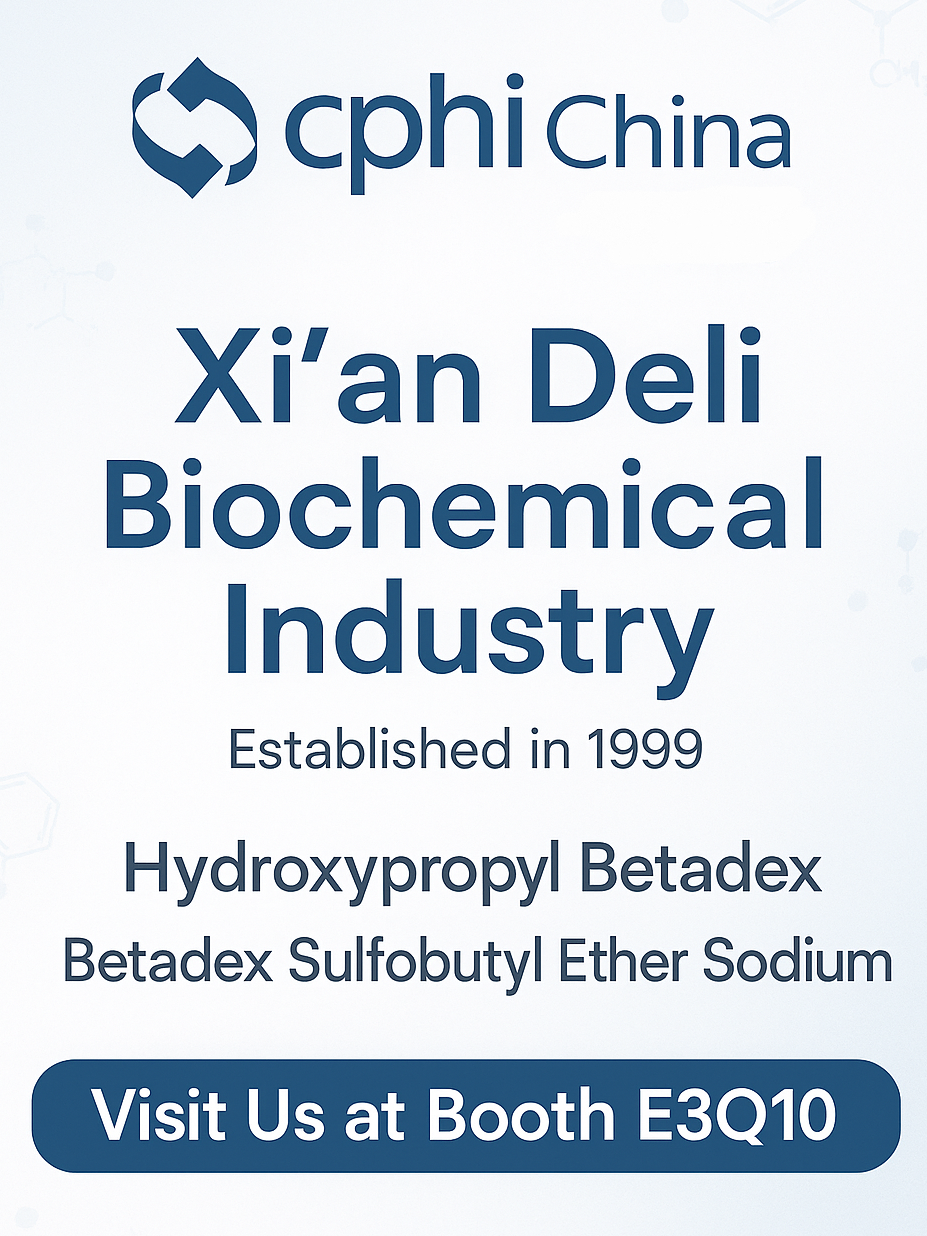 CPHI China 2025プレビュー：ヒドロキシプロピルベタデックスとスルホブチルエーテルナトリウム溶液は、Xi’an DeliのブースE3Q10で中心的なステージに上がります